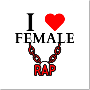 I LOVE FEMALE RAP HIPHOP Posters and Art